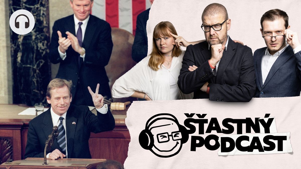 Šťastný podcast: Zneužívání Havla a děsivá pravda o Královci