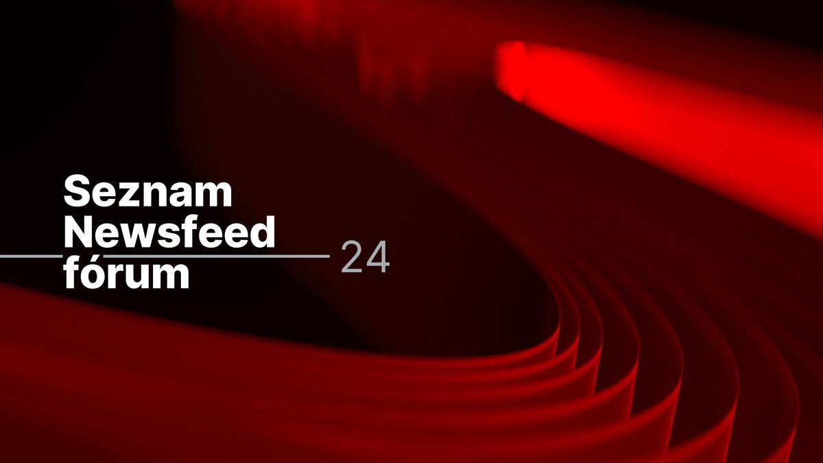 Sledujte online konferenci Seznam Newsfeed fórum 2024