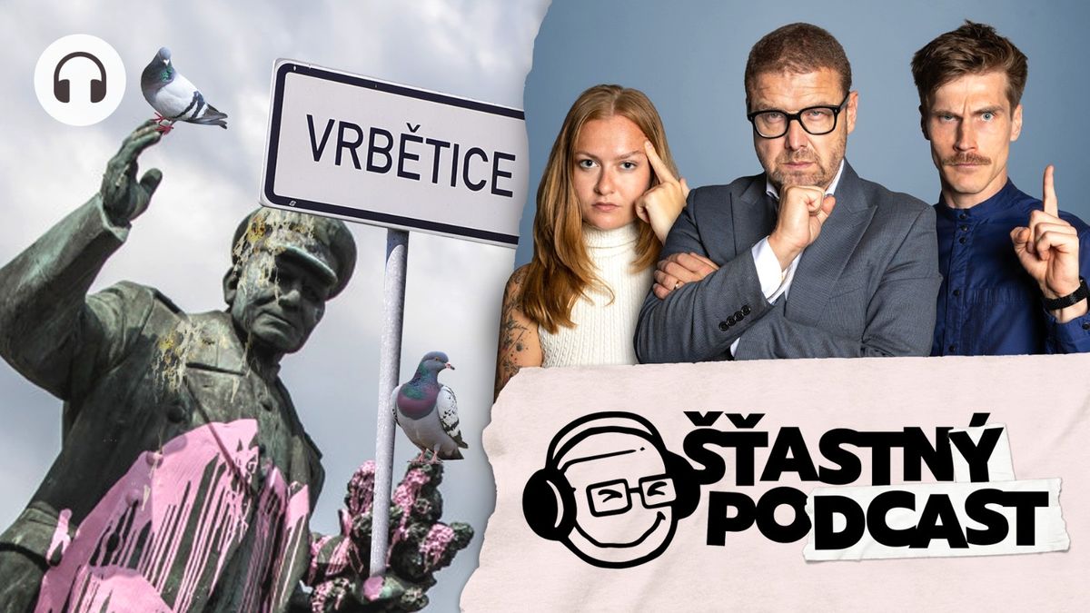 Šťastný podcast: Hrozí nám nové Vrbětice. Kam ukryli sochu Koněva?