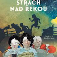 Strach nad řekou, Stanislav Beran, ilustroval Ján Kurinec