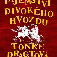 Tajemství Divokého hvozdu, Tonke Dragtová