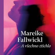 A všechno ztichlo Marieke Fallwickl, překlad Michaela Škultéty Nakladatelství Vyšehrad, edice Hlas, 320 stran