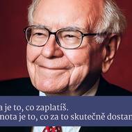 Ne všechno drahé má skutečně vysokou hodnotu. Dobrý investor (i člověk obecně) se podle Buffetta dívá na skutečný přínos, ne jen na cenovku.